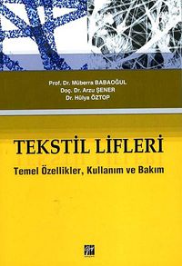 Tekstil Lifleri & Temel Özellikler, Kullanım ve Bakım