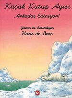 Küçük Kutup Ayısı Arkadaş Ediniyor (El Yazılı)