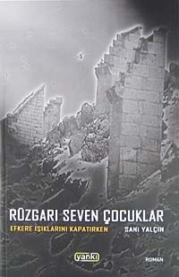 Rüzgarı Seven Çocuklar & Efkere Işıklarını Kapatırken