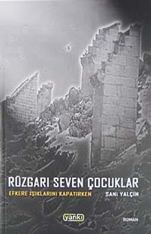 Rüzgarı Seven Çocuklar & Efkere Işıklarını Kapatırken