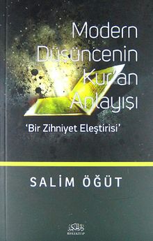 Modern Düşüncenin Kur'an Anlayışı & Bir Zihniyet Eleştirisi