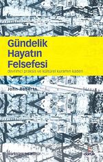 Gündelik Hayatın Felsefesi & Devrimci Praksis ve Kültürel Kuramın Kaderi