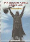 Pir Sultan Abdal T&uuml;rk&uuml;leri