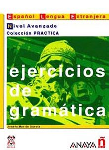 Ejercicios de gramatica - Nivel Avanzado (İspanyolca Dilbilgisi – ileri Seviye)