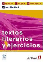 Textos literarios y ejercicios. Nivel Medio I (İspanyolca Edebi Metinler ve Alıştırmalar - Orta Seviye I)