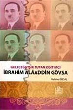 Geleceğe Işık Tutan Eğitimci İbrahim Alaaddin Gövsa