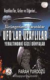 Sürüngenimsi Yaratıklar UFO'lar Uzaylılar & Yeraltındaki Gizli Dünyalar