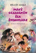 Mavi Gezegenin İlk İnsanları