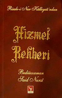 Hizmet Rehberi / Bediüzzaman Said Nursi & Risale-i Nur Külliyatı'ndan (Lügatlı)