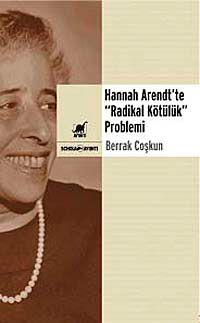 Hannah Arendt'te "Radikal Kötülük" Problemi