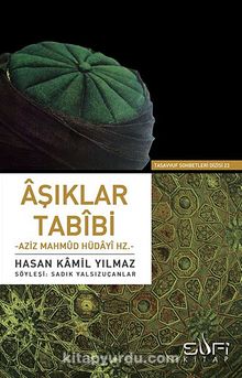 Aşıklar Tabibi Aziz Mahmud Hüdayi Hz. - Hasan Kamil Yılmaz