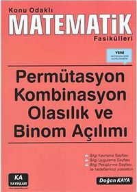 Konu Odaklı Matematik Fasikülleri & Permütasyon - Kombinasyon - Olasılık ve Binom Açılımı