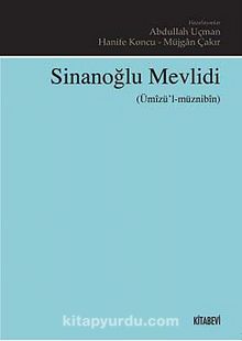 Sinanoğlu Mevlidi (Ümizü'l-Müznibin) - Prof. Dr. Abdullah Uçman