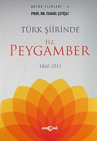 Türk Şiirinde Hz. Peygamber 1860-2011