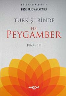 Türk Şiirinde Hz. Peygamber 1860-2011