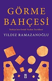 Görme Bahçesi & Türkiye'nin Ortak Vicdan Tecrübesi