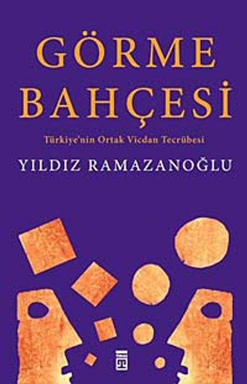 Görme Bahçesi & Türkiye'nin Ortak Vicdan Tecrübesi