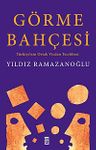 Görme Bahçesi &amp; Türkiye'nin Ortak Vicdan Tecrübesi