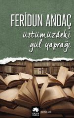 Üstümüzdeki Gül Yaprağı