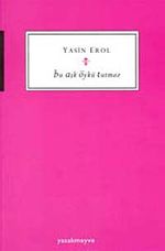 Bu Aşk Öykü Tutmaz