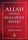 Allah Hangi Kullarını Sever