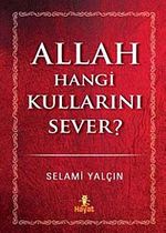 Allah Hangi Kullarını Sever