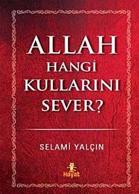 Allah Hangi Kullarını Sever