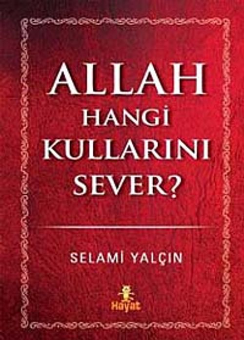 Allah Hangi Kullarını Sever