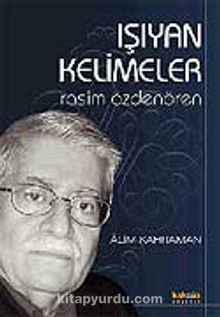 Işıyan Kelimeler / Rasim Özdenören - Bilinmeyen Yazar