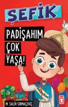 Padişahım Çok Yaşa! / Şefik