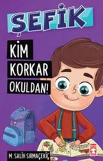 Kim Korkar Okuldan! / Şefik