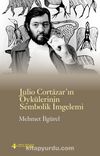 Julio Cortazar’ın Öykülerinin Sembolik İmgelemi