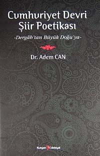 Cumhuriyet Devri Şiir Poetikası & Dergah'tan Büyük Doğu'ya