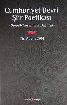 Cumhuriyet Devri Şiir Poetikası & Dergah'tan Büyük Doğu'ya