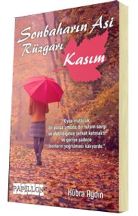 Son Baharın Asi Rüzgarı Kasım 