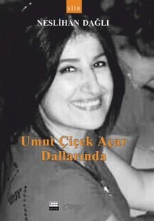 Umut Çiçek Açar Dallarında