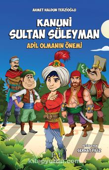 Kanuni Sultan Süleyman - Adil Olmanın Önemi (Renkli Baskı)