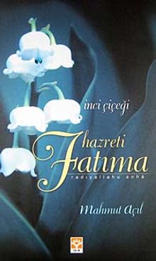 İnci Çiçeği Hazreti Fatıma (r.a.)