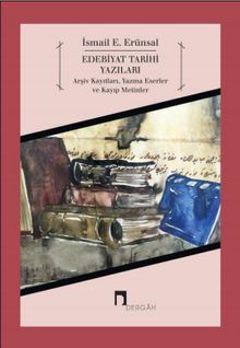 Edebiyat Tarihi Yazıları & Arşiv Kayıtları, Yazma Eserler ve Kayıp Metinler