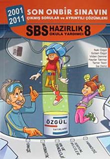 8. Sınıf SBS Hazırlık 2001-2012 Son On İki Sınavın Çıkmış Sorular ve Ayrıntılı Çözümleri