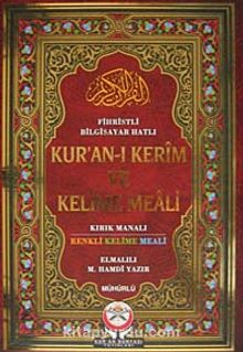 Fihristli Bilgisayar Hatlı Kur'an-ı Kerim ve Kelime Meali & Kırık Manalı Renkli Kelime Meali