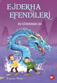 Ejderha Efendileri 3 / Su Ejderhası Şu