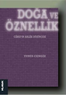 Doğa ve Öznellik & Cahız'ın Ahlak Düşüncesi