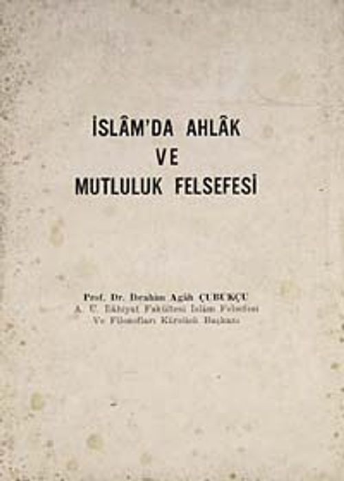 İslam'da Ahlak ve Mutluluk Felsefesi (7-F-1)