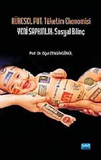 Küresel Put & Tüketim Ekonomisi Yeni Sapkınlık: Sosyal Bilinç