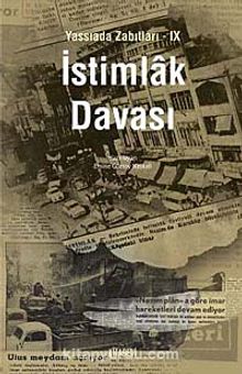 İstimlak Davası / Yassıada Zabıtları -IX - Bilinmeyen Yazar
