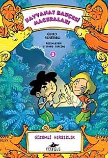 Gizemli Hırsızlık / Hayvanat Bahçesi Maceraları -3 - Guido Sgardoli