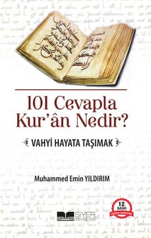 101 Cevapla Kur'an Nedir? & Vahyi Hayata Taşımak