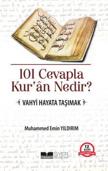 101 Cevapla Kur'an Nedir? & Vahyi Hayata Taşımak - Muhammed Emin Yıldırım