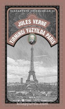 Jules Verne Yirminci Yüzyılda Paris / Olağanüstü Yolculuklar 10